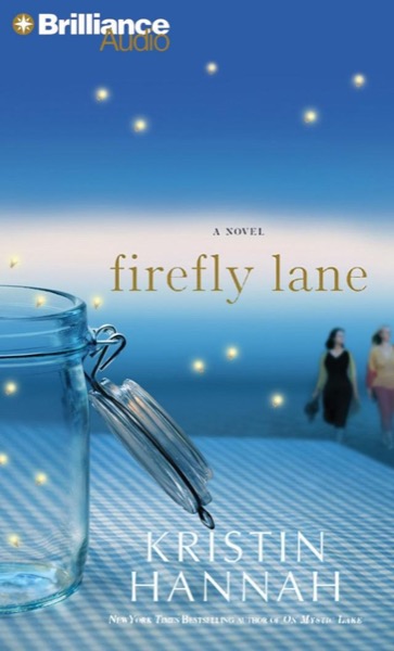 Firefly Lane by Kristin Hannah