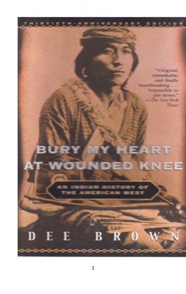 Bury My Heart At Wounded Knee by Dee Brown