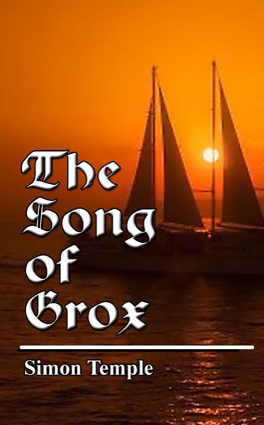 The Song of Grox by Simon Temple