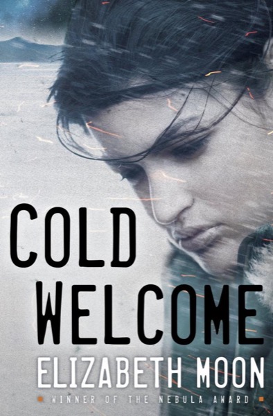 Cold Welcome by Elizabeth Moon