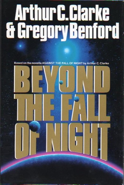 Beyond the Fall of Night by Arthur C. Clarke