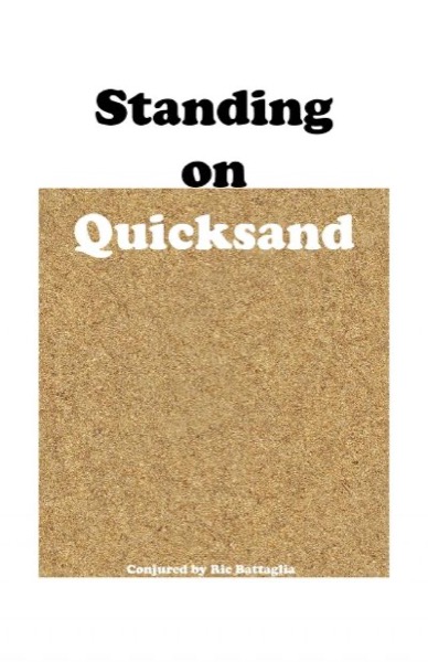 Standing on Quicksand by Ric battaglia