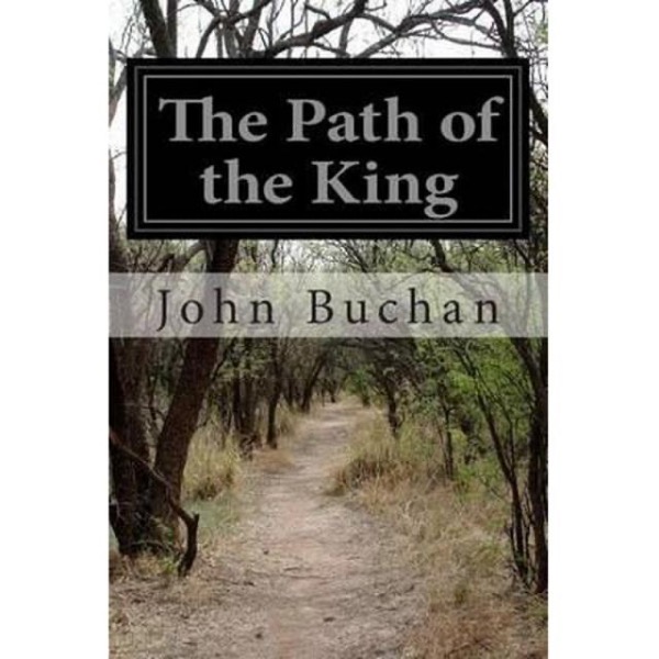 The Path of the King by John Buchan