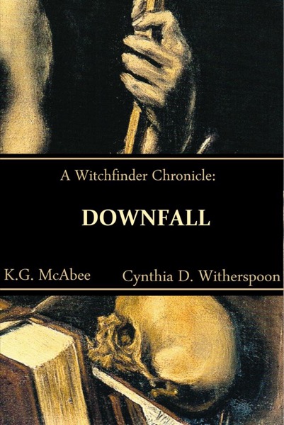 Downfall by Cynthia D. Witherspoon & K.G. McAbee