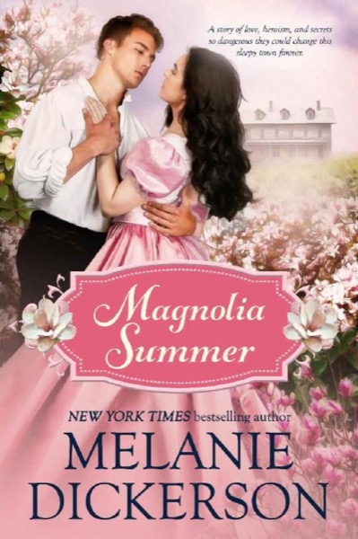 Magnolia Summer by Melanie Dickerson