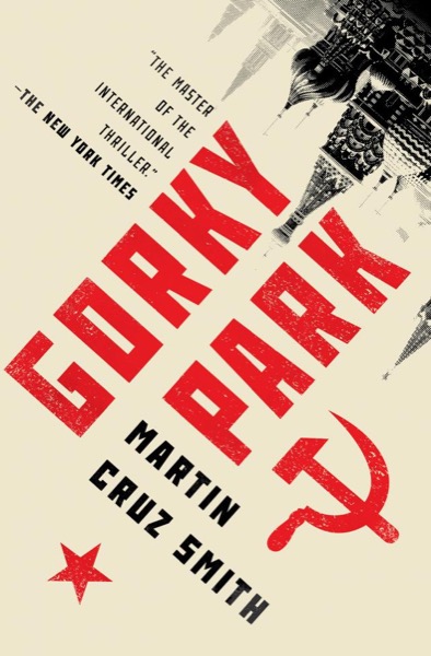 Gorky Park by Martin Cruz Smith