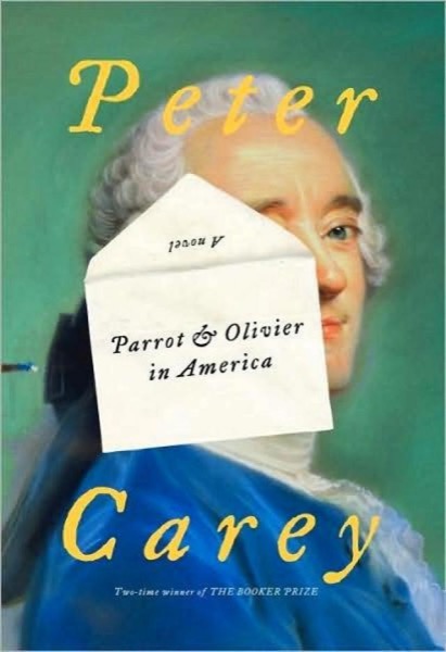 Parrot and Olivier in America by Peter Carey