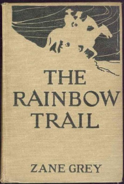 The Rainbow Trail by Zane Grey