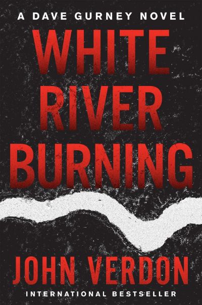 White River Burning by John Verdon