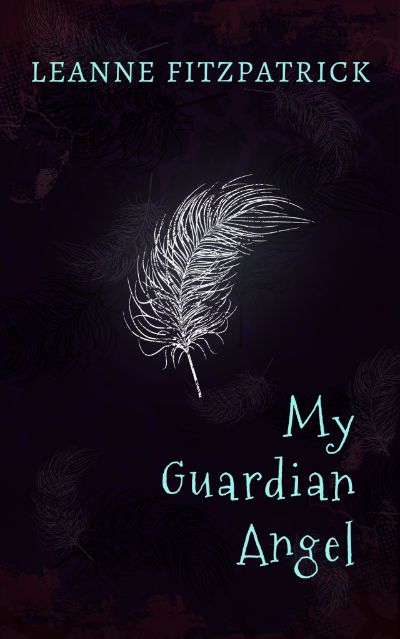 My Guardian Angel by Leanne Fitzpatrick