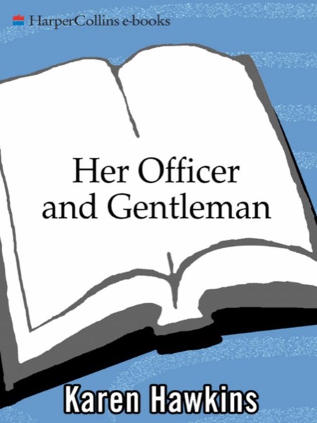 Her Officer and Gentleman by Karen Hawkins