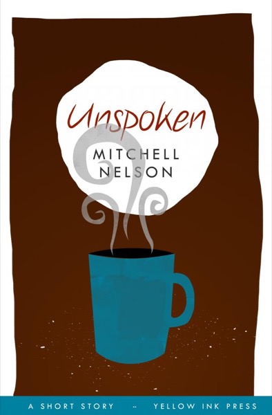 Unspoken by Mitchell Nelson