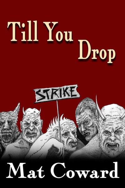 Till You Drop by Mat Coward