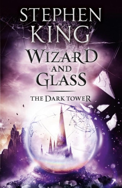 Wizard and Glass by Stephen King