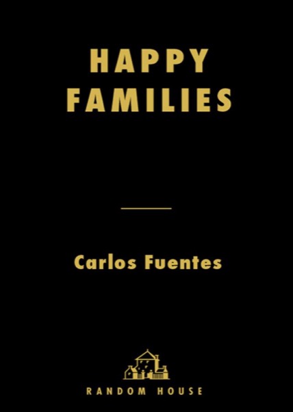 Happy Families by Carlos Fuentes