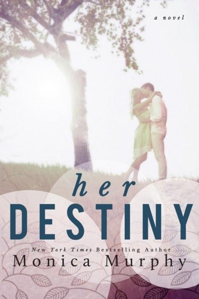 Her Destiny by Monica Murphy