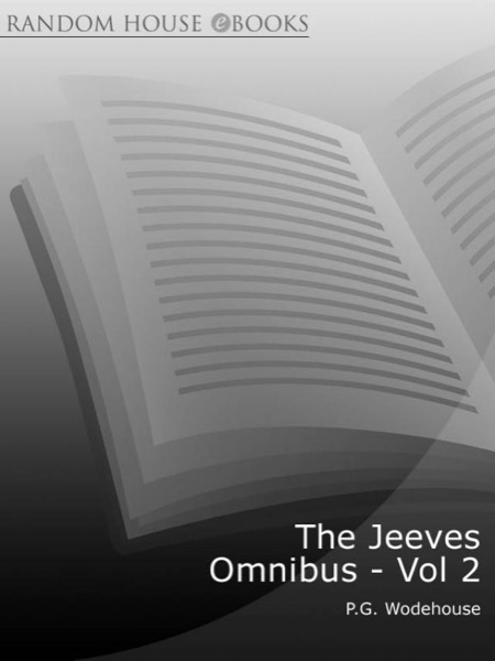 The Jeeves Omnibus Vol. 2: Right Ho, Jeeves / Joy in the Morning / Carry On, Jeeves by P. G. Wodehouse