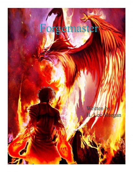 Forgemaster (Book 1 in the Spirit Guide Saga) by H. Lee Morgan, Jr