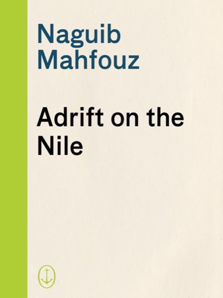 Adrift on the Nile by Naguib Mahfouz