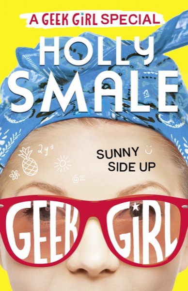 Sunny Side Up by Holly Smale