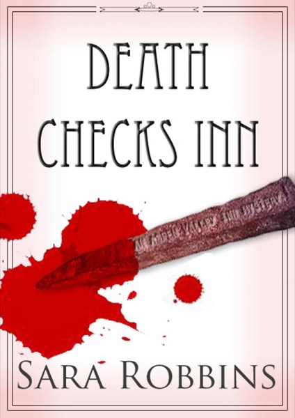 Death Checks Inn (Aspen Valley Inn Series Book 1) by Sara Robbins