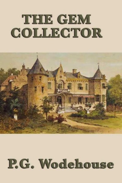 The Gem Collector by P. G. Wodehouse