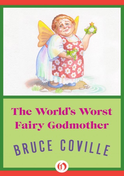 The World's Worst Fairy Godmother by Bruce Coville