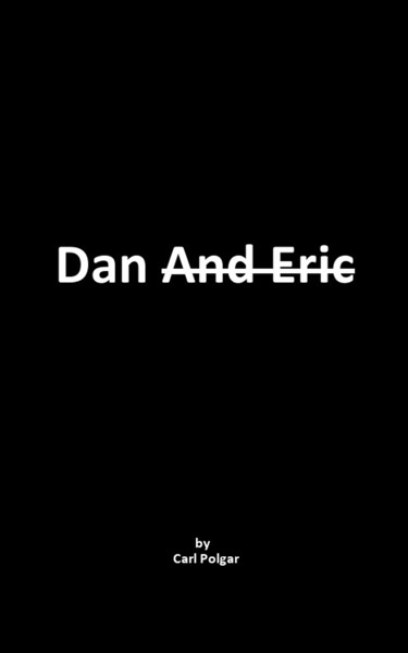 Dan And Eric by Carl Polgar