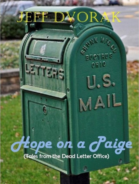 Hope on a Paige (Tales from the Dead Letter Office) by Jeff Dvorak