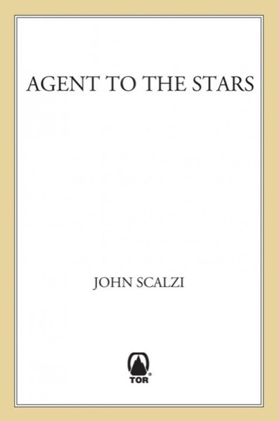 Agent to the Stars by John Scalzi