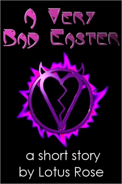 A Very Bad Easter by Lotus Rose