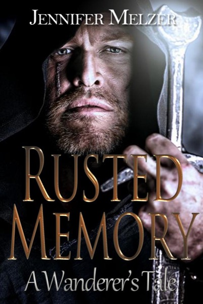 Rusted Memory: A Wanderer's Tale by Jennifer Melzer