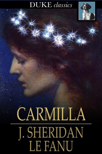 Carmilla by J. Sheridan le Fanu