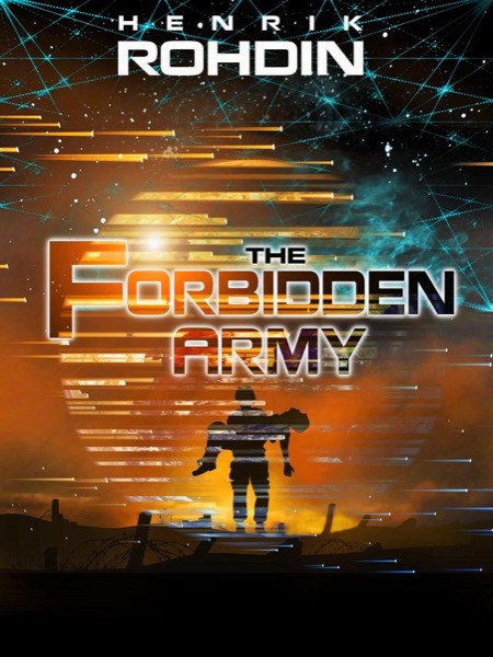 The Forbidden Army by Henrik Rohdin