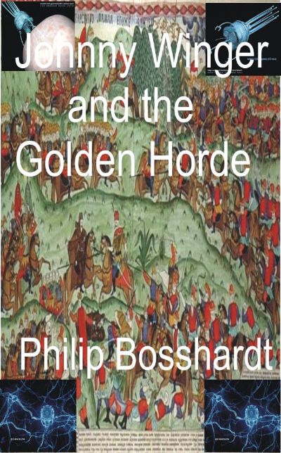 Johnny Winger and the Golden Horde by Philip Bosshardt