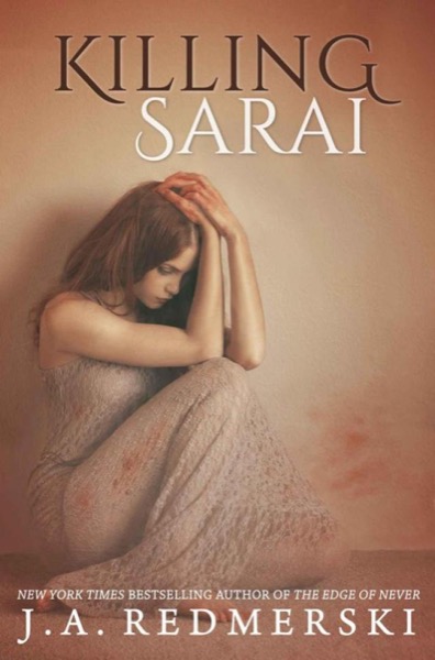 Killing Sarai by J. A. Redmerski