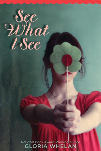 See What I See by Gloria Whelan