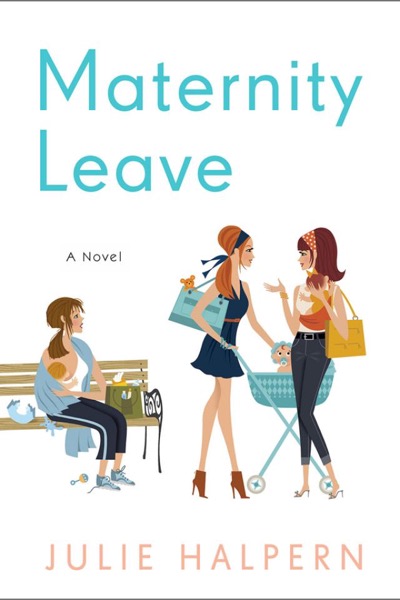 Maternity Leave (9781466871533) by Julie Halpern