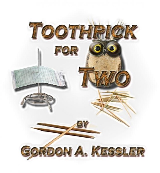 Toothpick For Two by Gordon Kessler