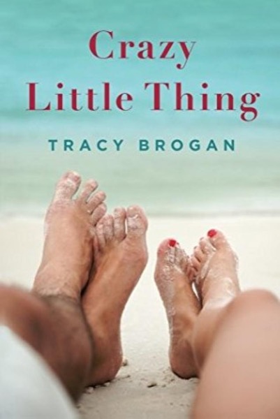 Crazy Little Thing by Tracy Brogan