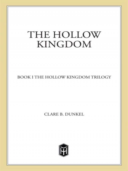 The Hollow Kingdom by Clare B. Dunkle