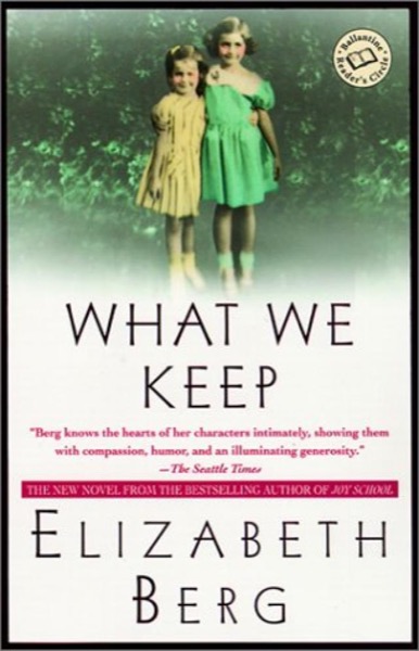 What We Keep by Elizabeth Berg