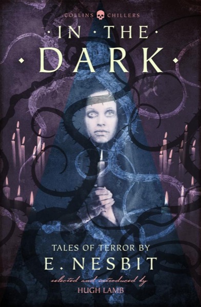 In the Dark by E. Nesbit