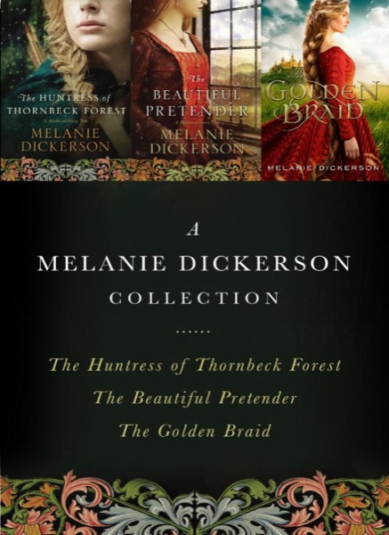 A Melanie Dickerson Collection by Melanie Dickerson