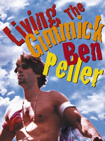 Living the Gimmick by Ben Peller