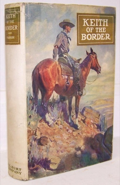 Keith of the Border: A Tale of the Plains by Randall Parrish