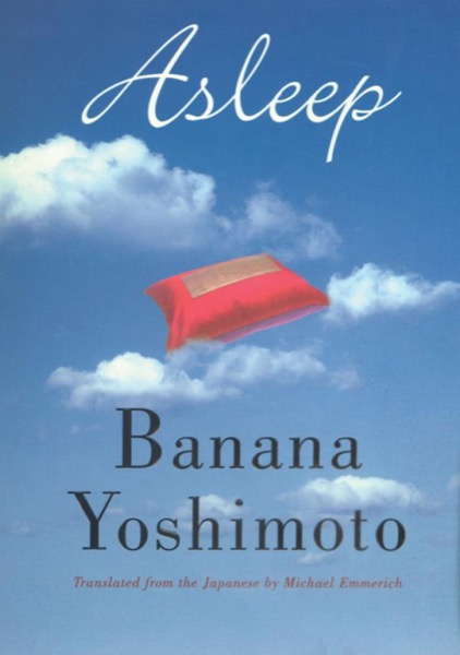 Asleep by Banana Yoshimoto