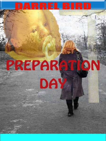 Preparation Day by Darrel Bird