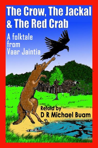 The Crow, the Jackal and the Red Crab by D. R. Michael Buam