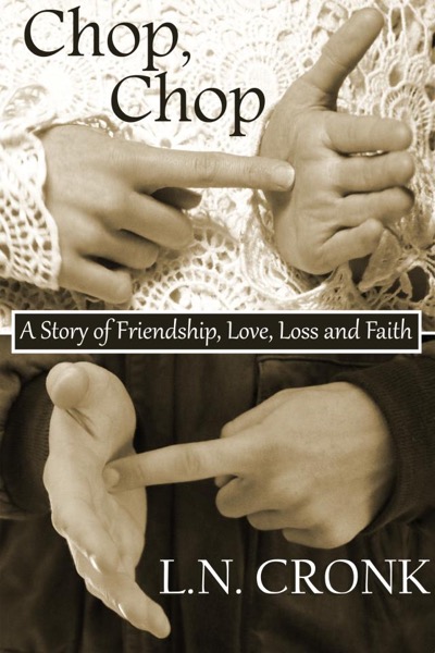 Chop, Chop by LN Cronk